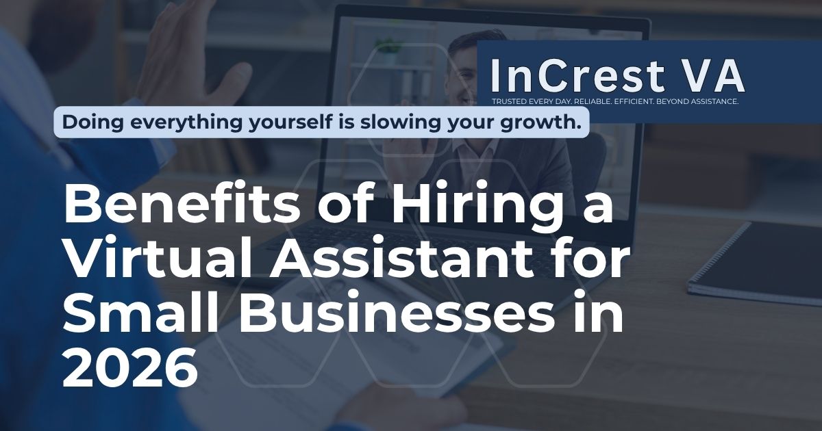 Benefits of Hiring a Virtual Assistant for Small Businesses in 2026