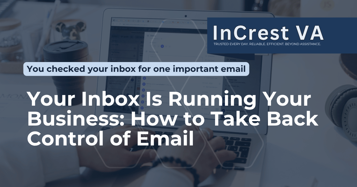 Your Inbox Is Running Your Business: How to Take Back Control of Email