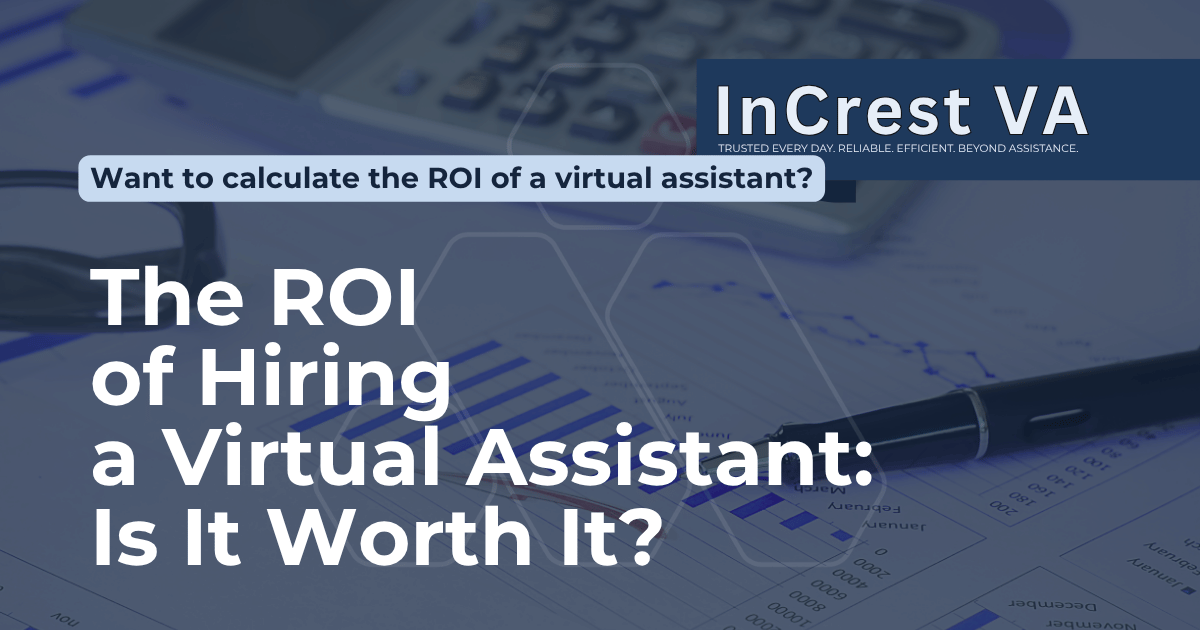The ROI of Hiring a Virtual Assistant: Is It Worth It?